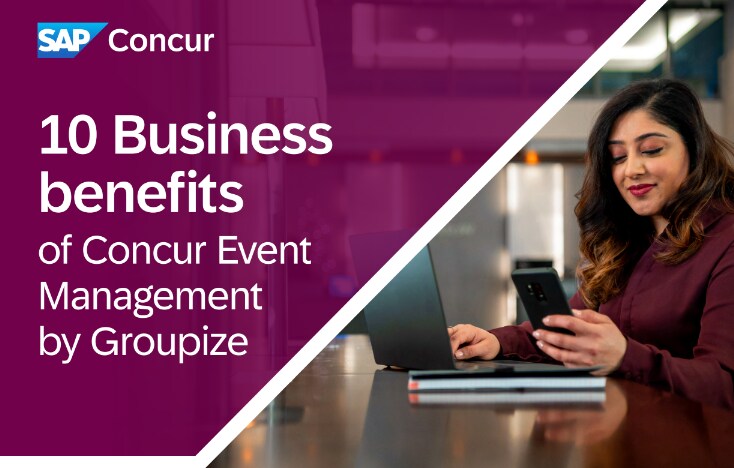 10 Business benefits of Concur Event Management by Groupize