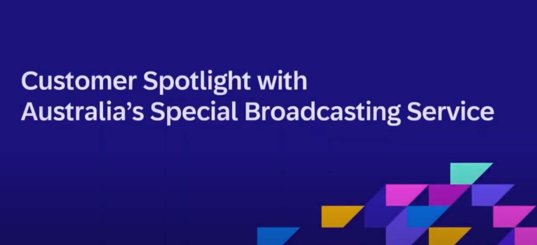 <span>Customer Spotlight with Australia’s Special Broadcasting Service (SBS)</span>
