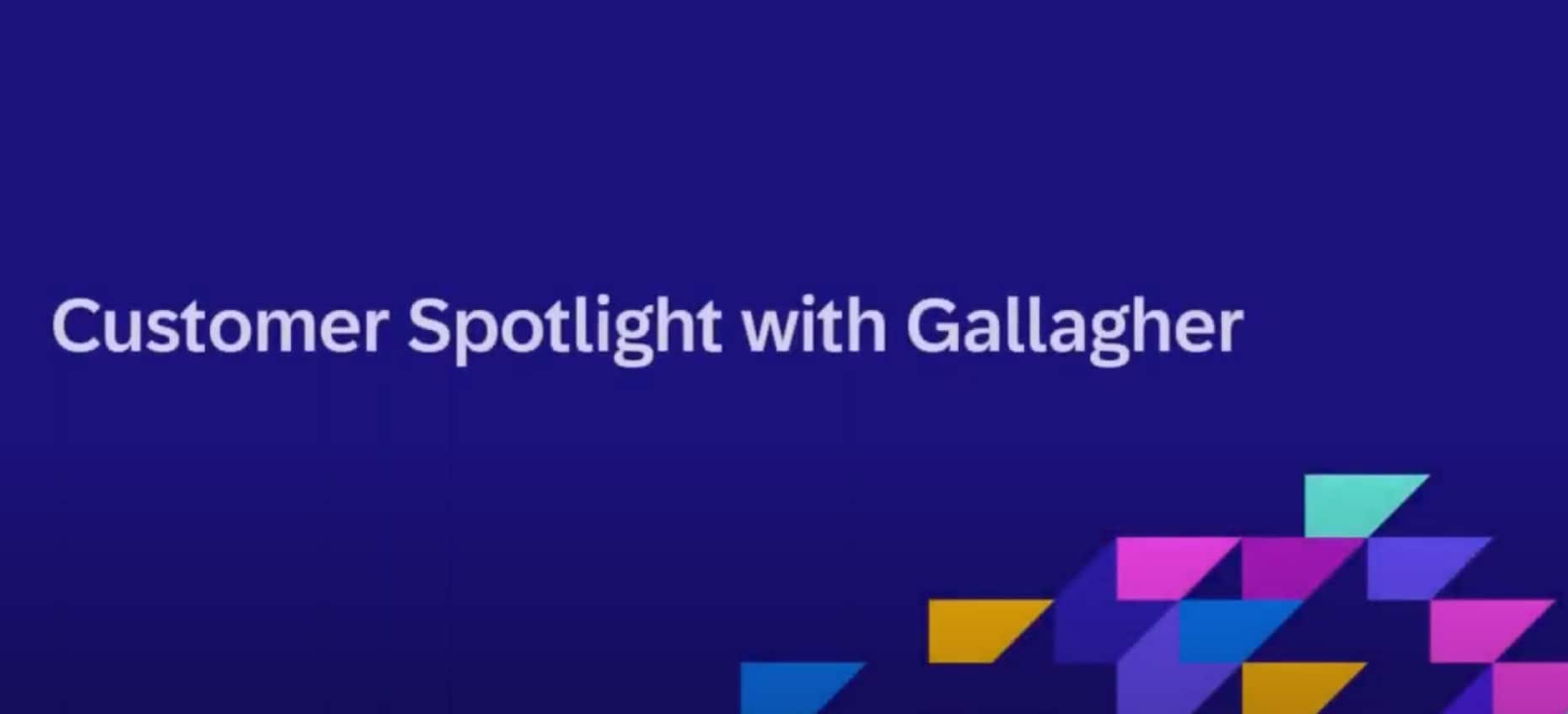 <span>Customer Spotlight with Gallagher</span>
