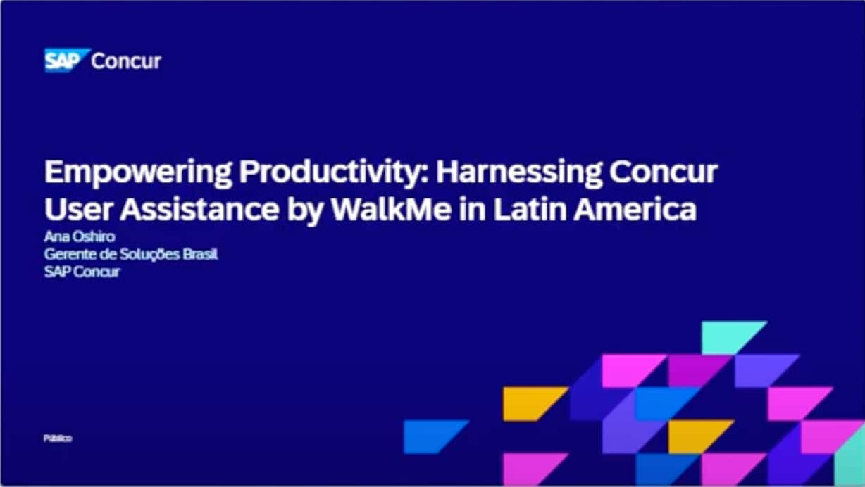 <span>Empowering Productivity: Harnessing Concur User Assistance by WalkMe in Latin America (Portuguese)</span>
