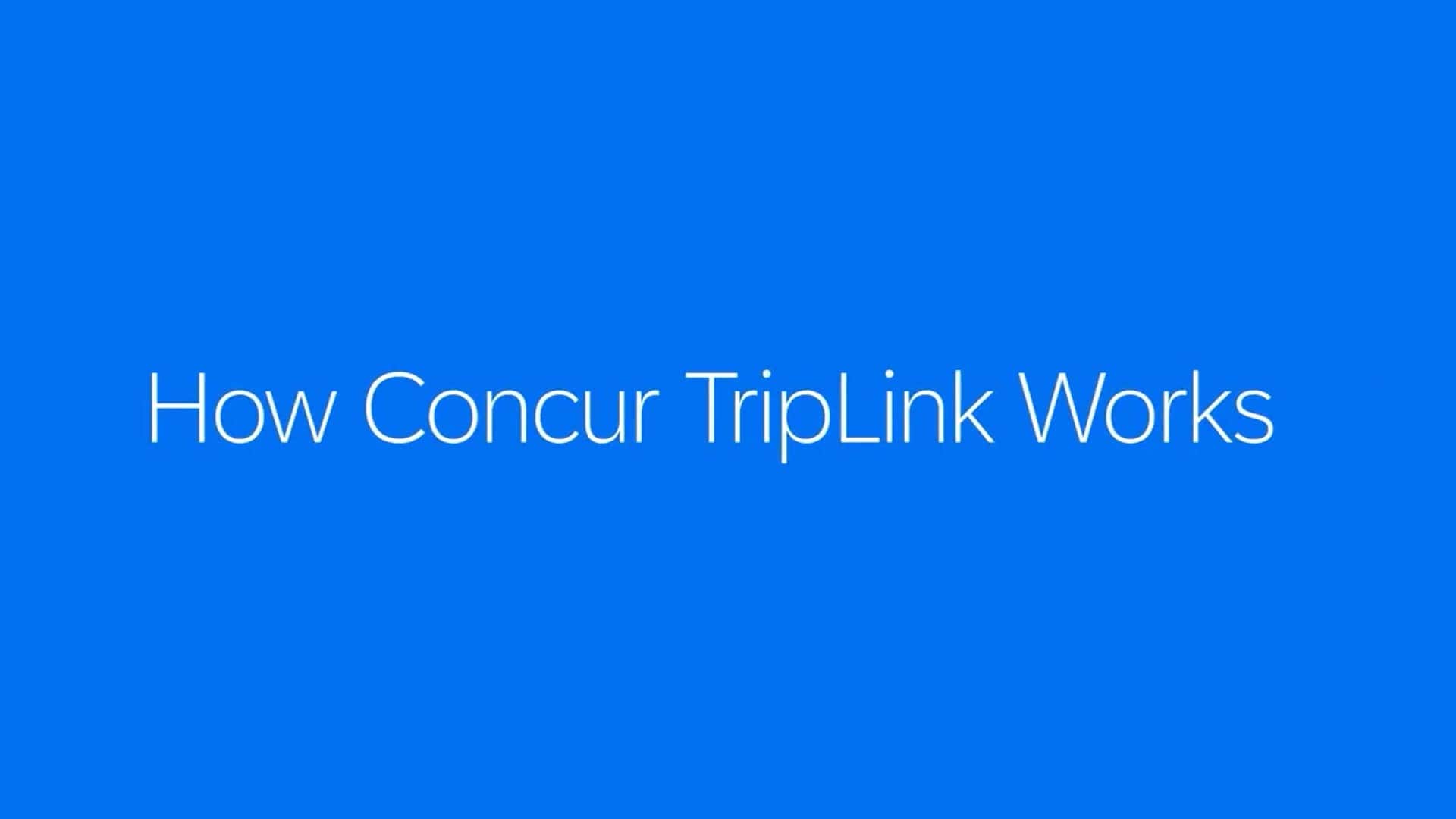 <span>How Concur TripLink Works</span>
